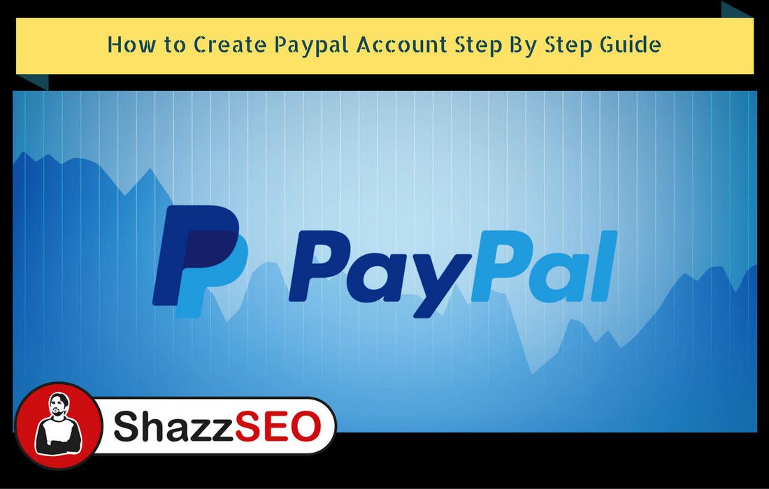 how-to-create-paypal-account-step-by-step