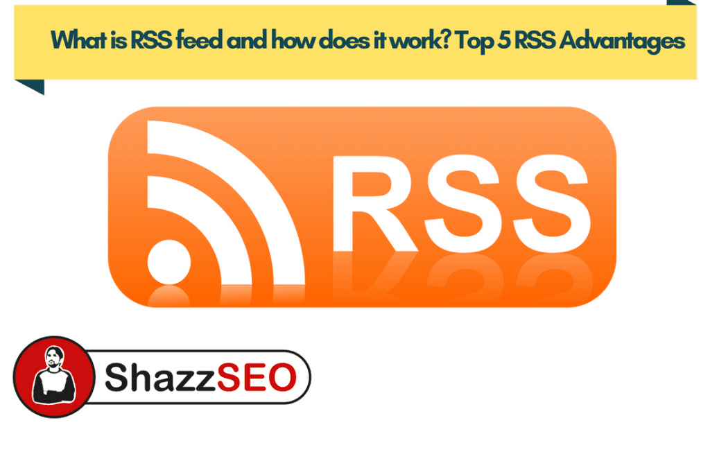 What is RSS feed and how does it work? Top 5 RSS Advantages 2 2026 What is RSS feed and how does it work Top 5 RSS Advantages