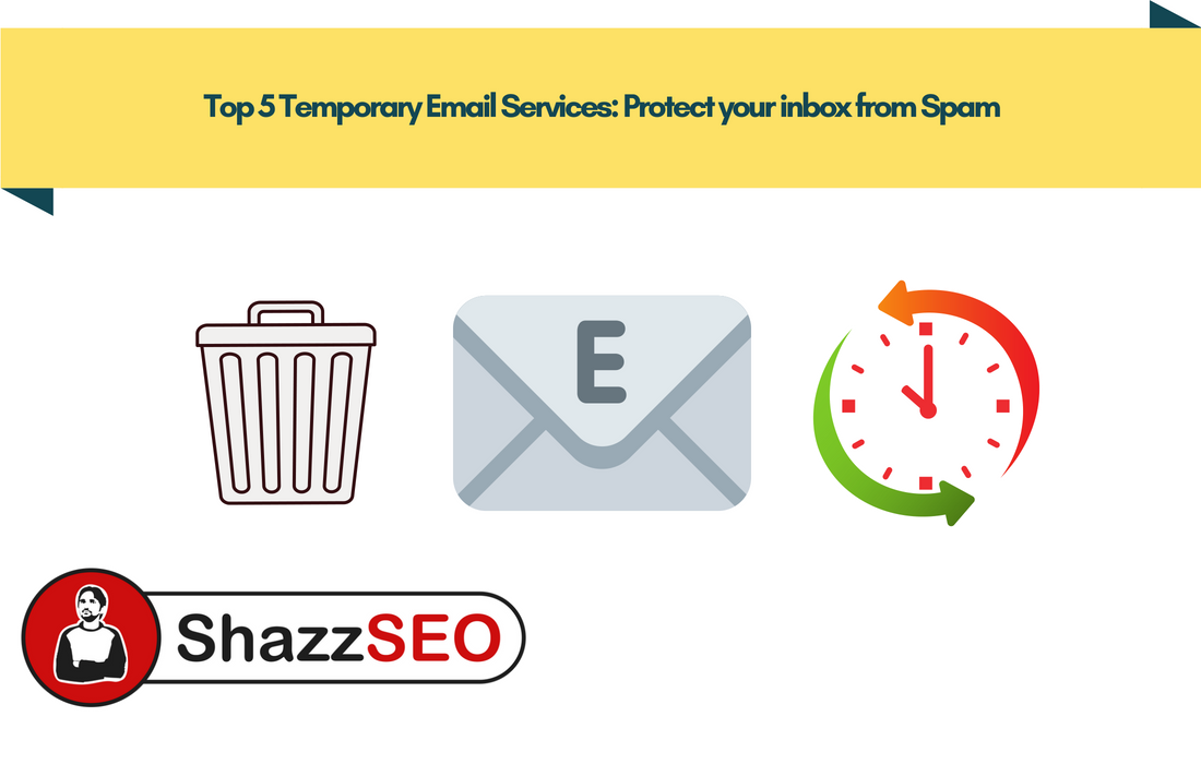 Top 5 Temporary Email Services Protect your inbox from Spam