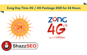Zong Day Time 3G-4G Package 2023 for 24 Hours
