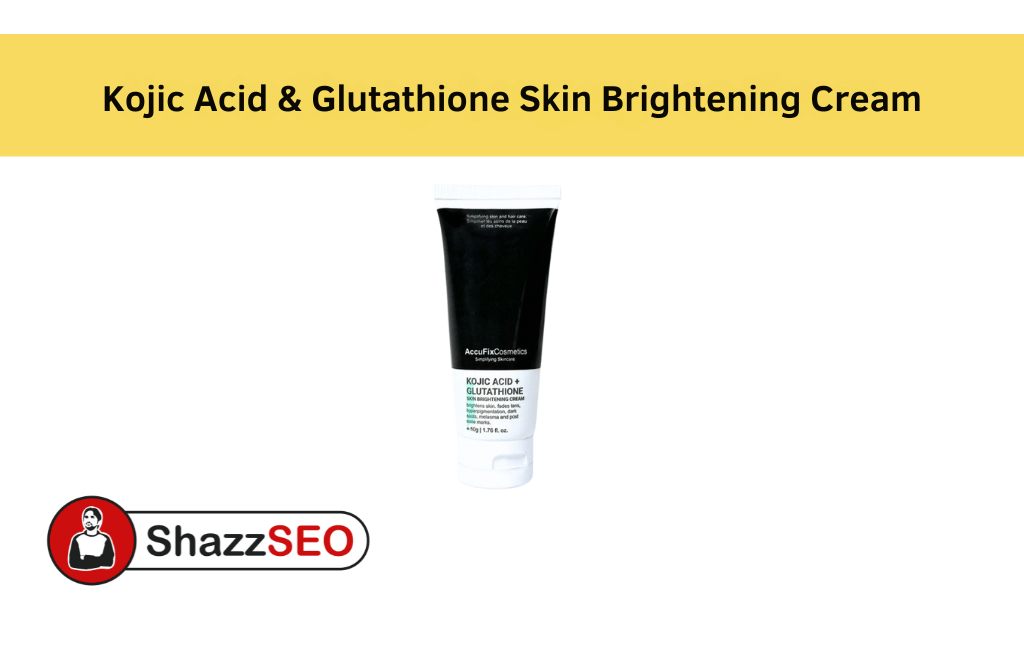 Best Whitening Cream in Pakistan – Prices & Reviews 7 2026 Kojic Acid & Glutathione Skin Brightening Cream Whitening Cream