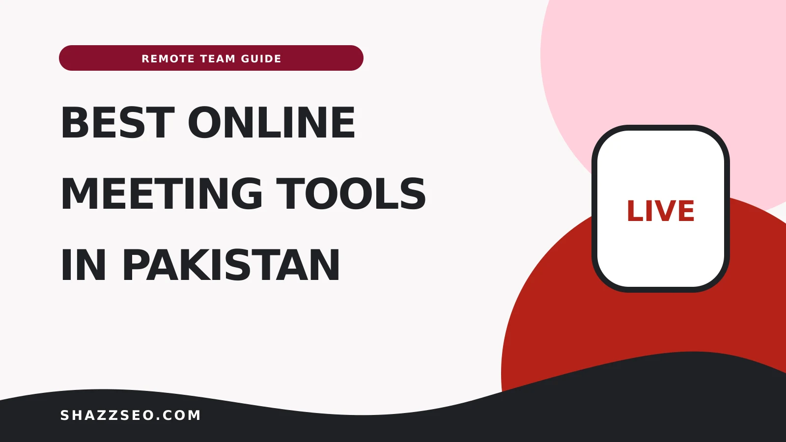 Best online meeting tools for Pakistani remote teams